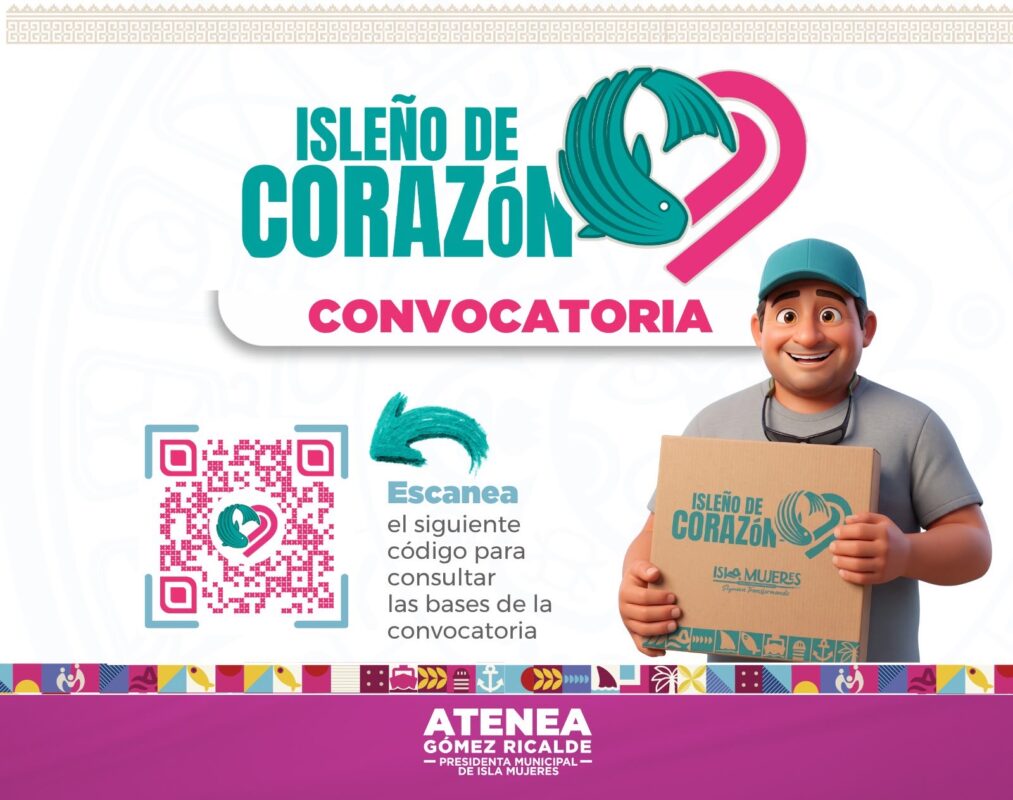 Gobierno de Isla Mujeres anuncia convocatoria del programa “Isleño de Corazón” 1 fa68e632 4723 41ff 9881 a753272ca68f